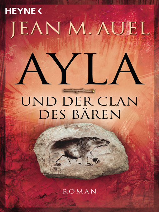 Titeldetails für Ayla und der Clan des Bären nach Jean M. Auel - Verfügbar